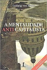 A mentalidade anti-capitalista