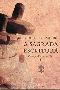 Escola da Fe - A Sagrada Escritura - Volume II