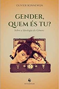 Gender, quem és tu? Sobre a ideologia de gênero