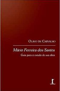 Mário Ferreira dos Santos. Guia para o estudo de sua obra