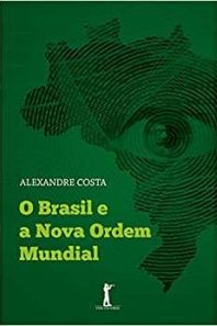 O Brasil e a Nova Ordem Mundial