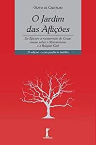 O jardim das aflições: de Epicuro à ressurreição de César: ensaio sobre o Materialismo e a Religião civil