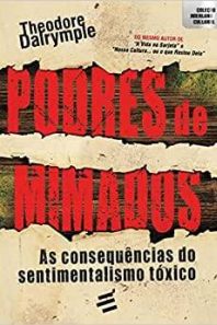 Podres de mimados: as consequências do sentimentalismo tóxico