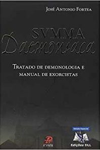 Svmma daemoniaca: tratado de demonologia e manual de exorcistas