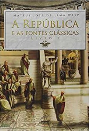 A República e as fontes clássicas – Livro I