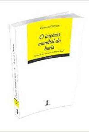 O império mundial da burla. Cartas de um terráqueo ao Planeta Brasil, vol. 5